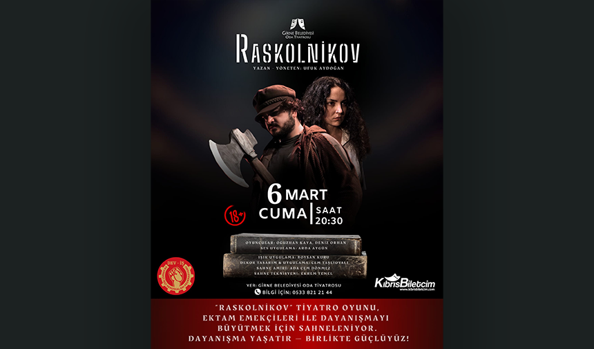 “Raskolnikov” oyunu cuma günü Ektam emekçileri için sahnelenecek