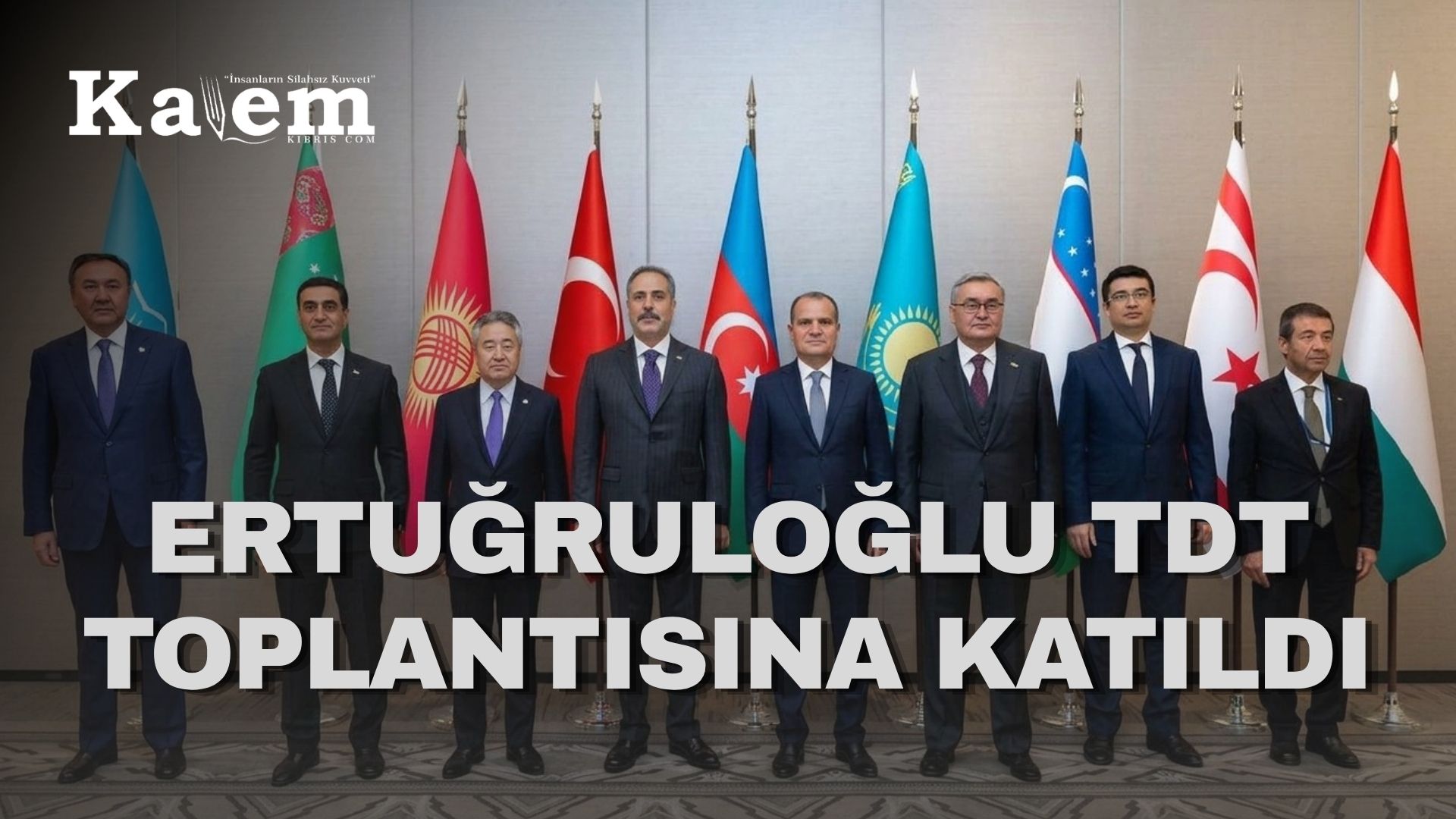 Ertuğruloğlu, TDT Dışişleri Bakanları Toplantısına Katıldı