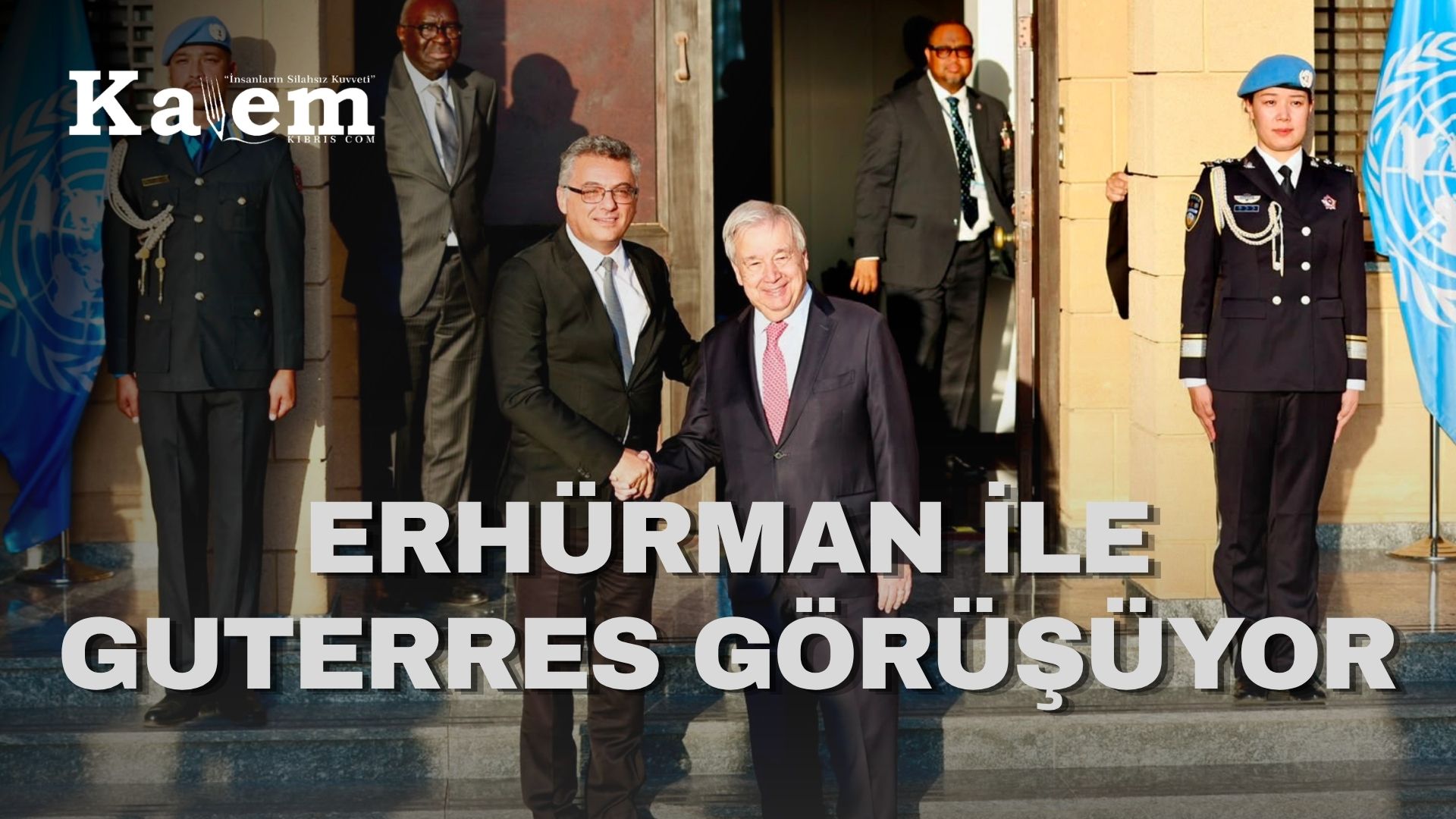 Erhürman bugün Guterres ile görüşecek