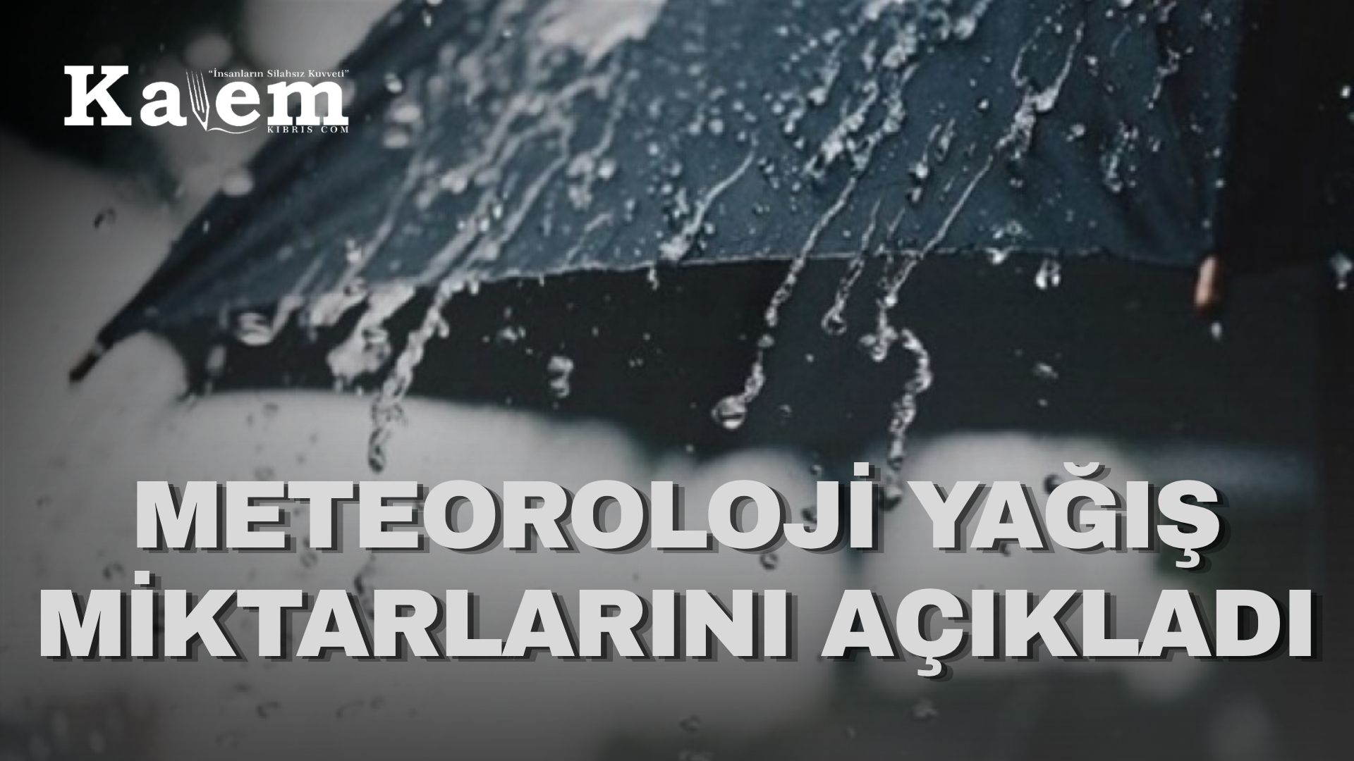 En fazla yağış Kaleburnu ve Dipkarpaz’da kaydedildi
