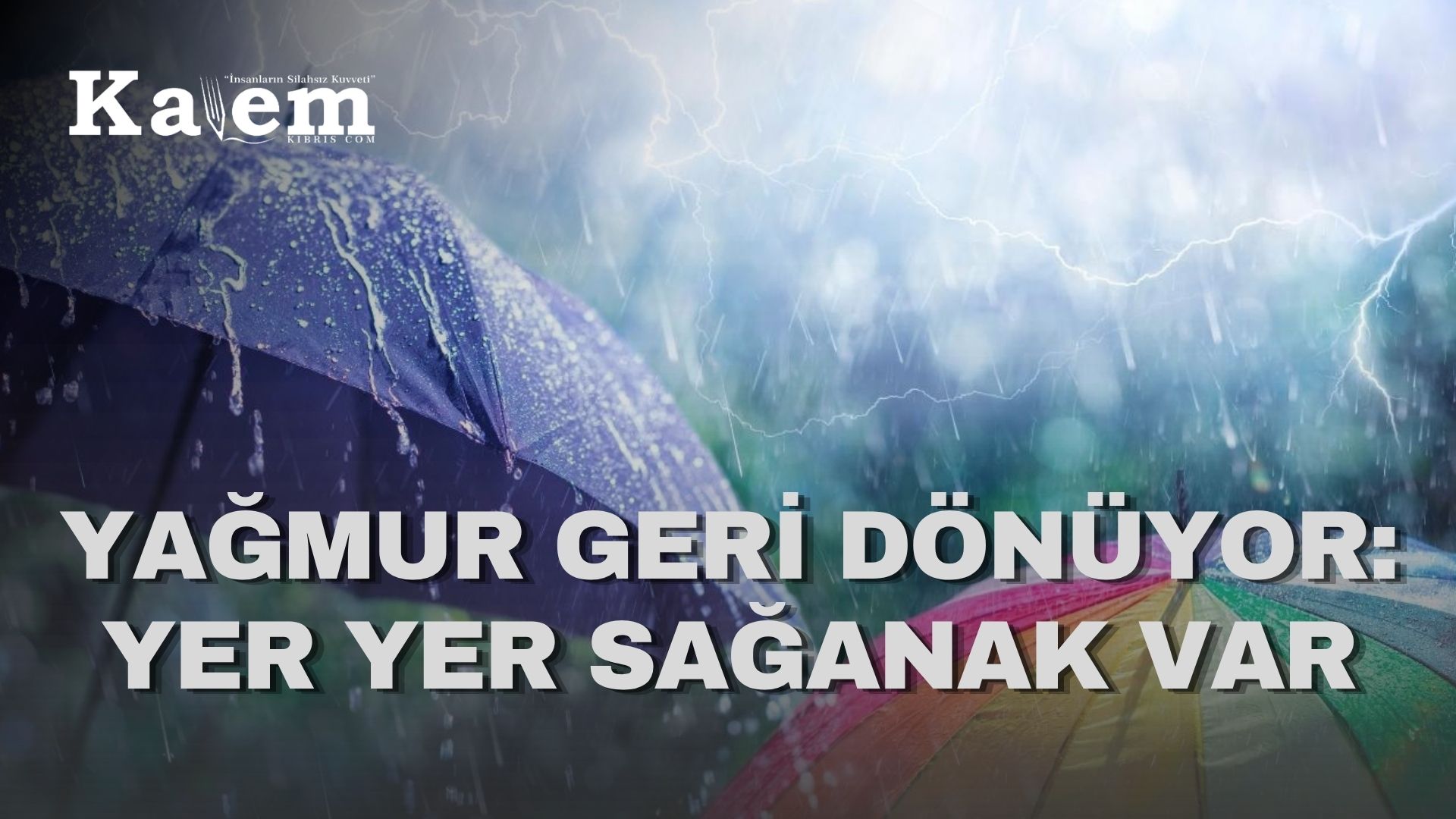 Bugün sağanak yağış bekleniyor