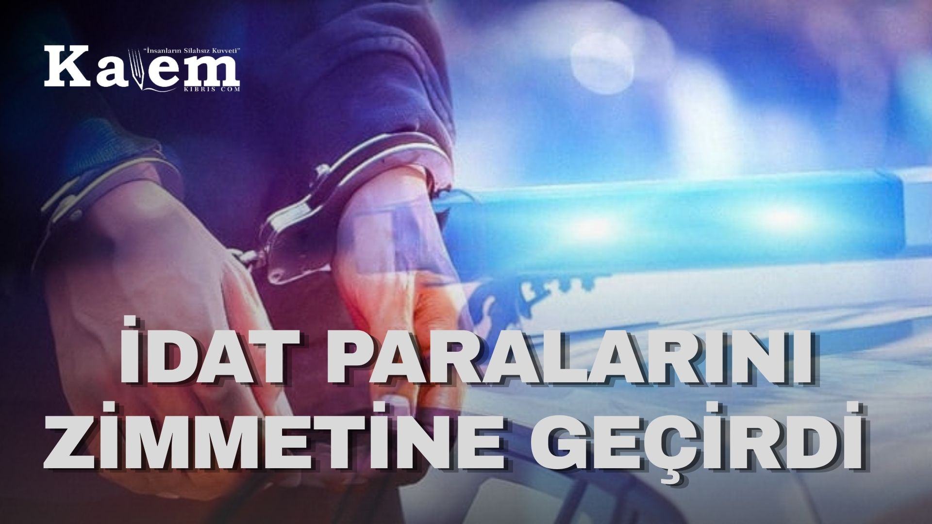 İskele’de inşaat şirketi çalışanı müşterilerden iş yeri adına tahsil ettiği paraları tasarrufuna geçirdi, tutuklandı