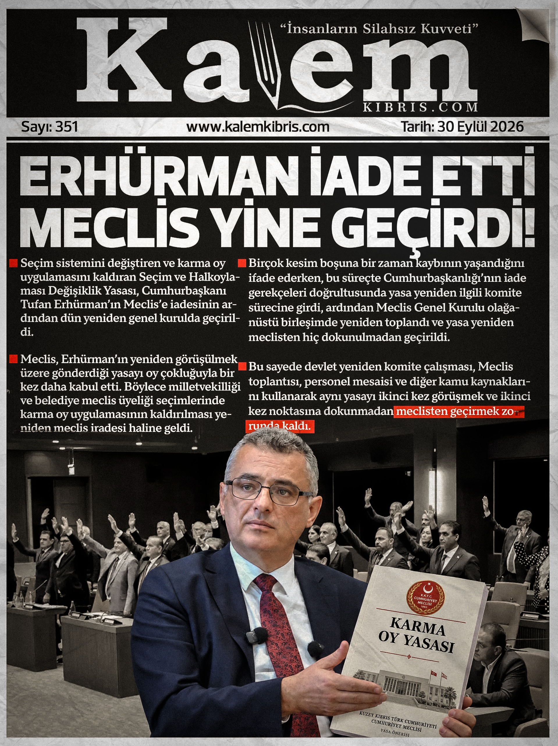 ERHÜRMAN İADE ETTİ, MECLİS YİNE GEÇİRDİ!