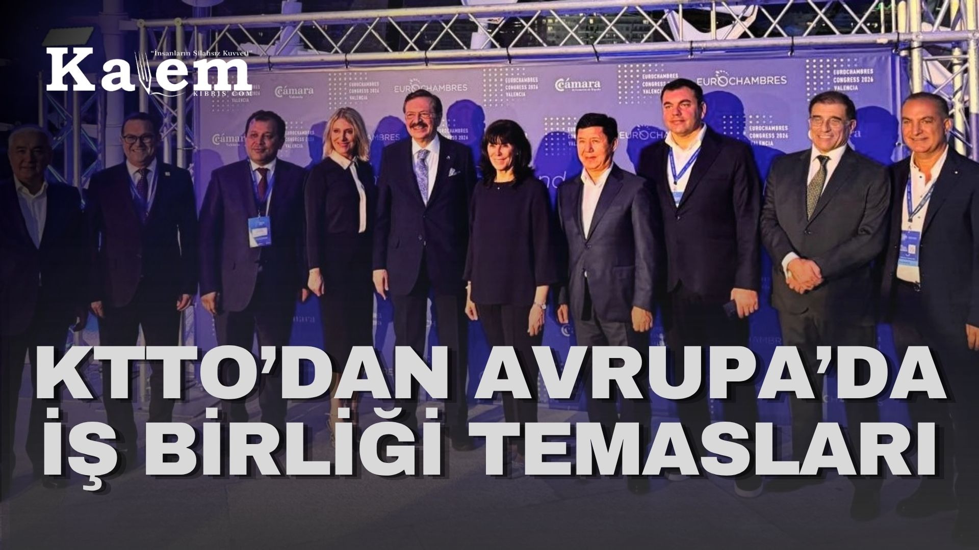 KTTO Valensiya’da Eurochambres Kongresi’ne katıldı