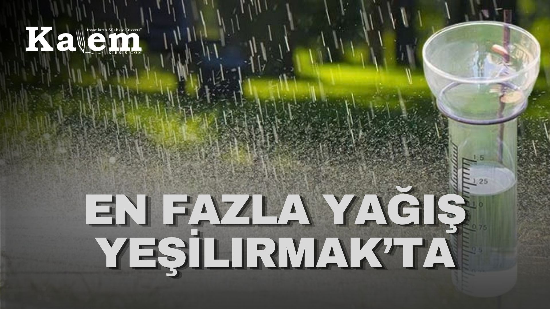 En fazla yağış metrekareye 41 kilogramla Yeşilırmak’ta kaydedildi
