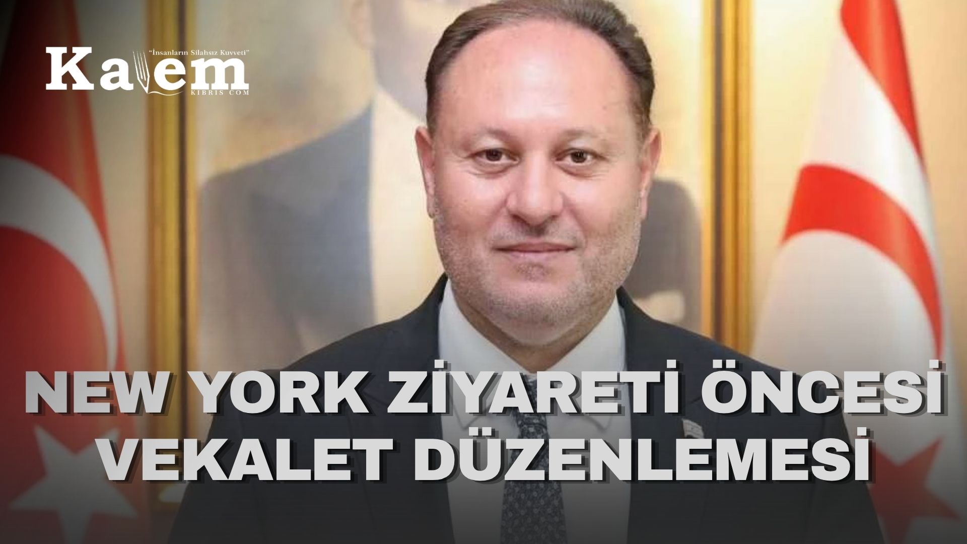 Erhürman New York’a Gidiyor: Cumhurbaşkanlığına Öztürkler Vekalet Edecek