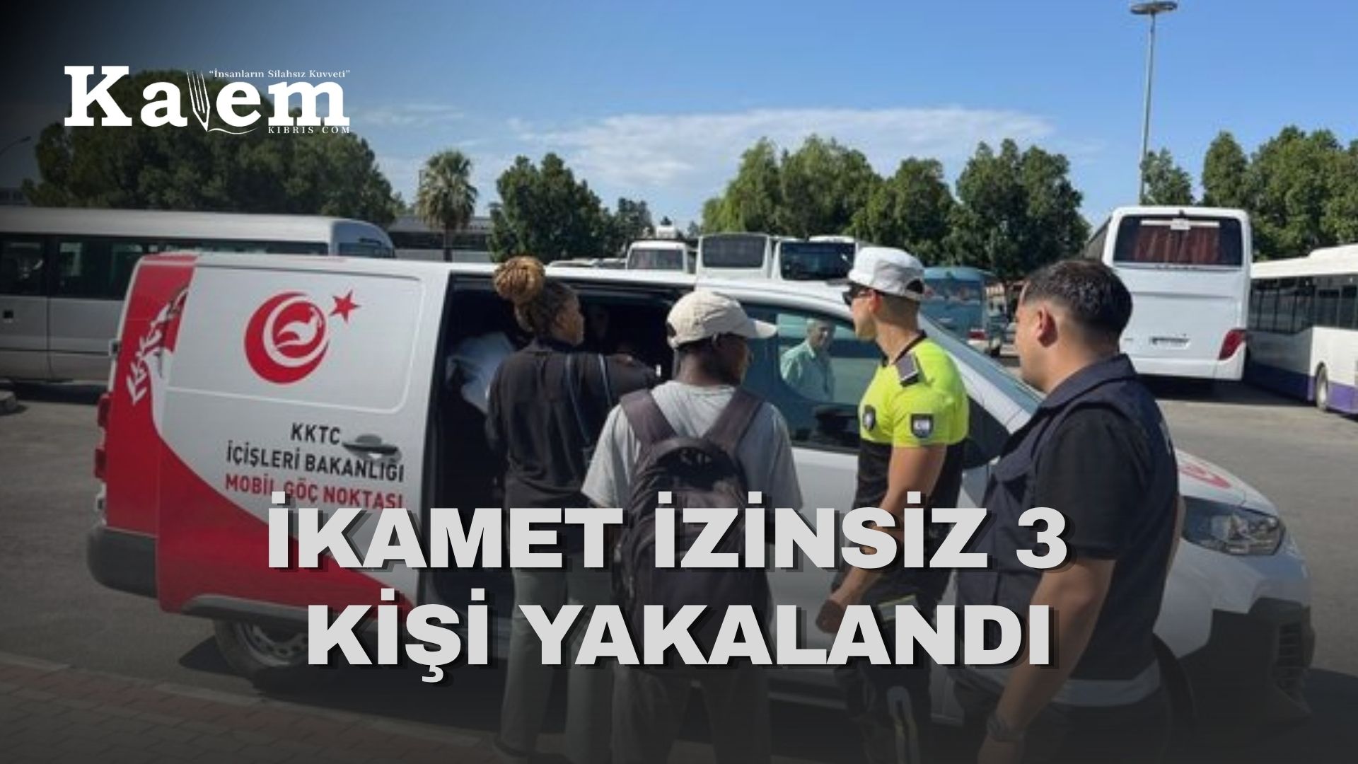 Göç Yönetimi Merkezi’nden ülke genelinde denetim… İkamet izinsiz üç kişiye yasal işlem