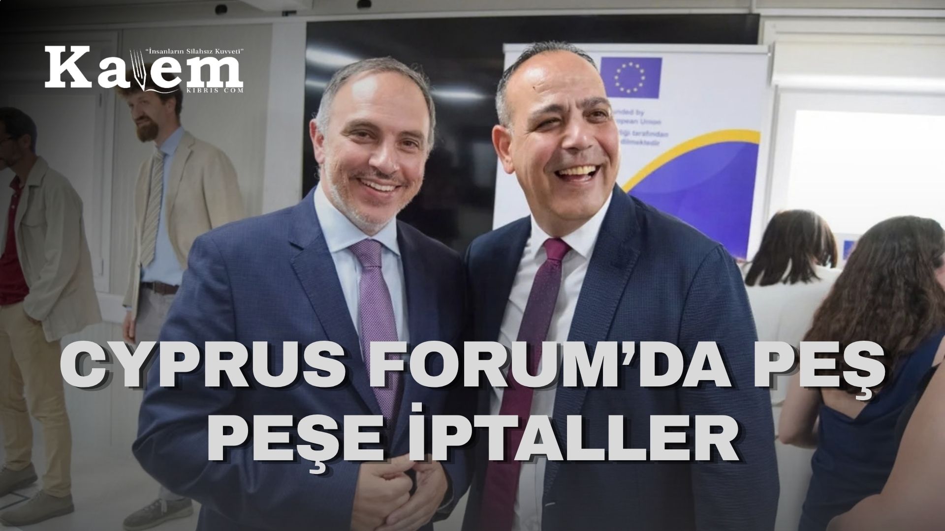LTB Başkanı Harmancı’nın ünvanının ELAM baskısıyla değiştirilmesi “Cyprus Forum” öncesinde toplu iptallere sebep oldu