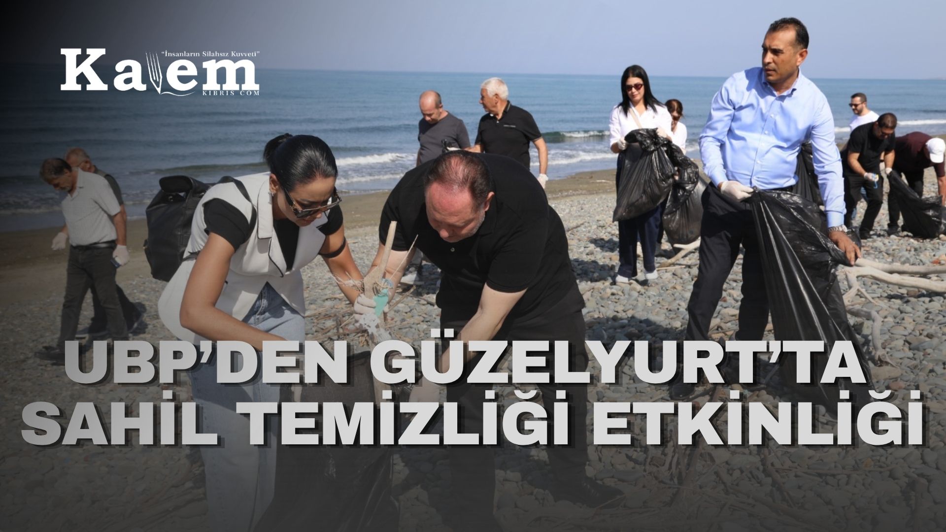 UBP Güzelyurt İlçe Başkanlığı sahil temizleme etkinliği düzenledi