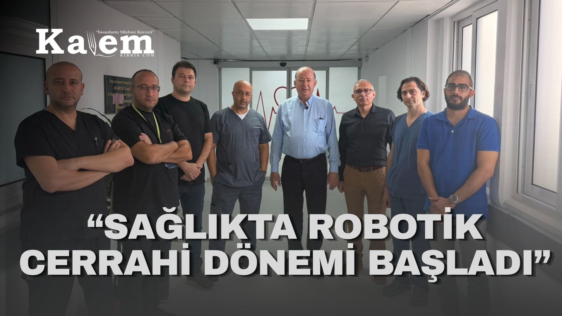 KKTC’de kalp cerrahisinde bir ilk: Robotik cerrahiyle mitral kapak ameliyatı gerçekleştirildi