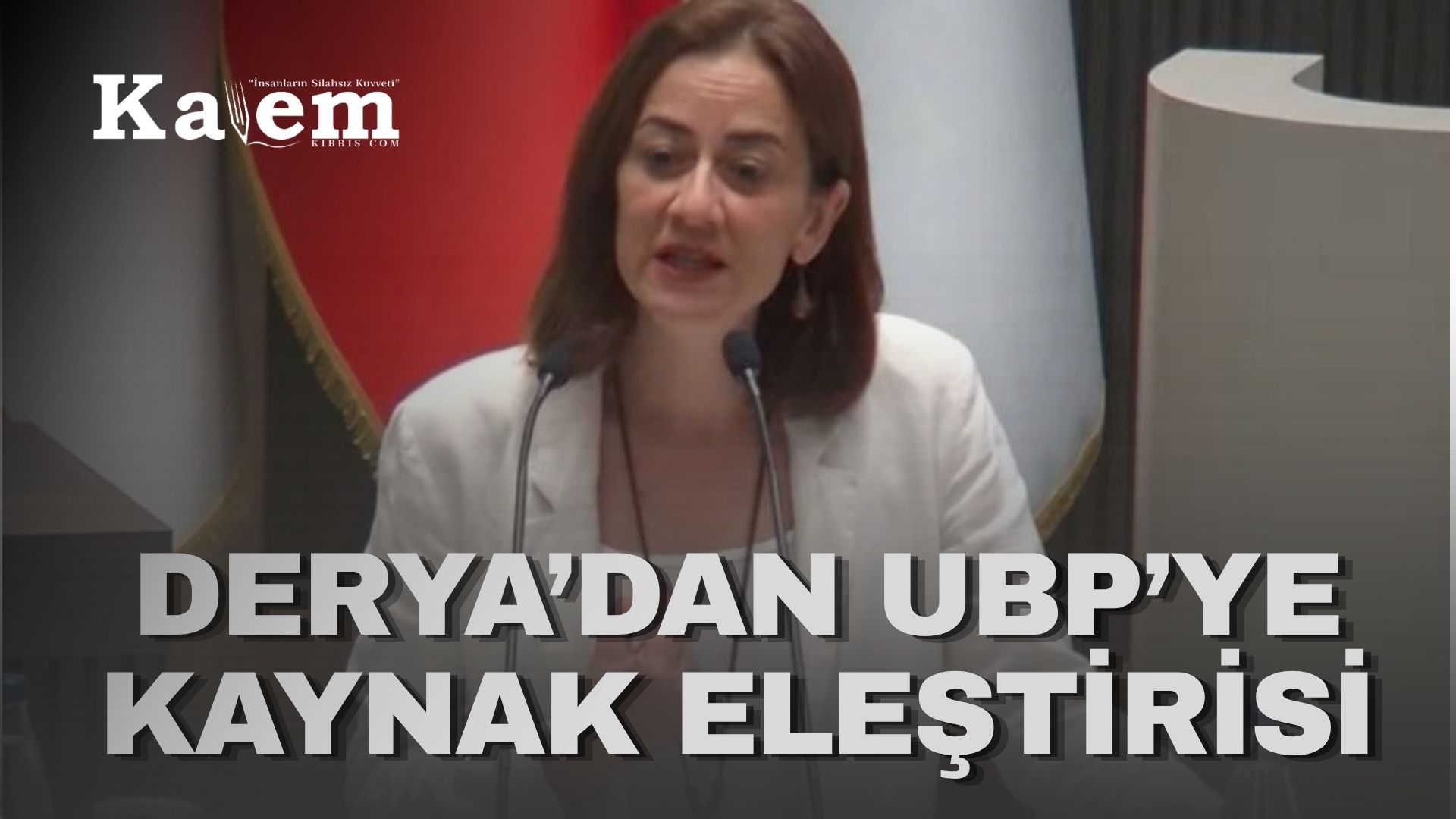 Derya: “Devlet malı UBP örgütü üzerinden dağıtılıyor”