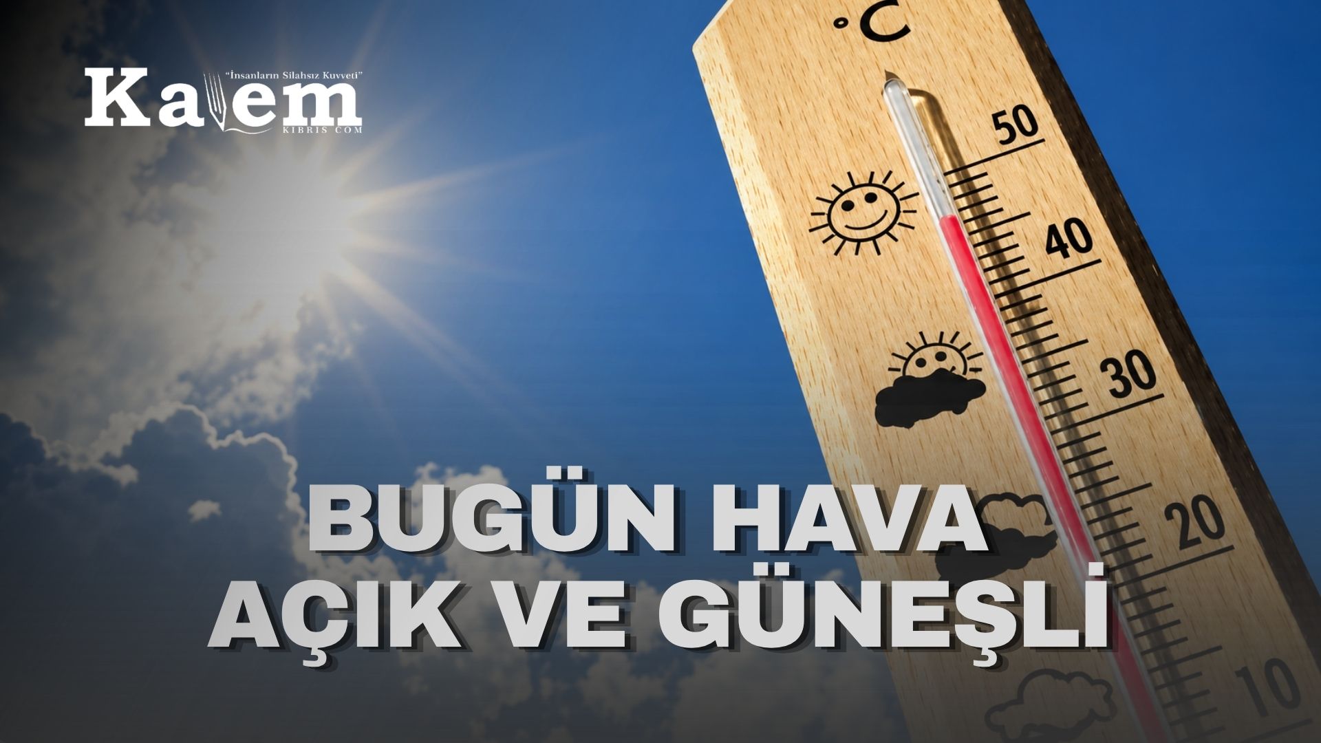 Bugün güneşli hava etkili olacak