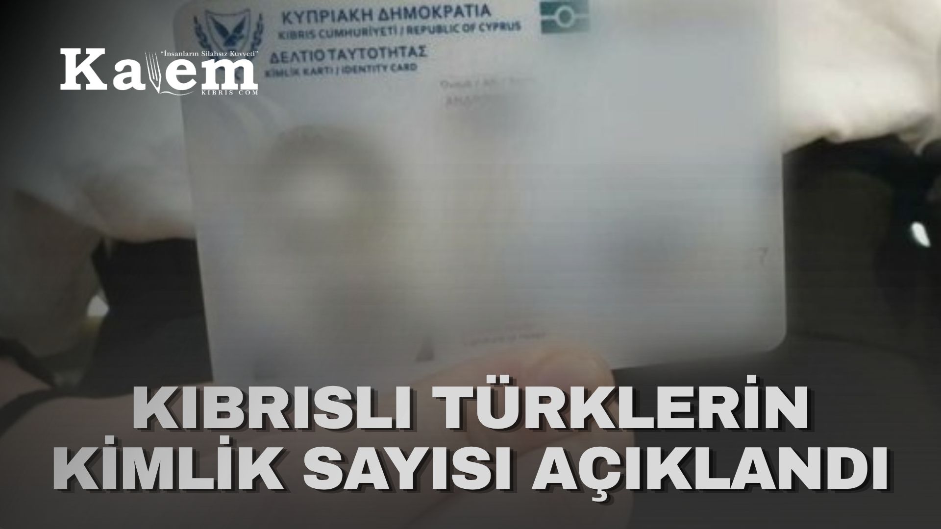 96 bin 487 Kıbrıslı Türkün kimliği geçerli