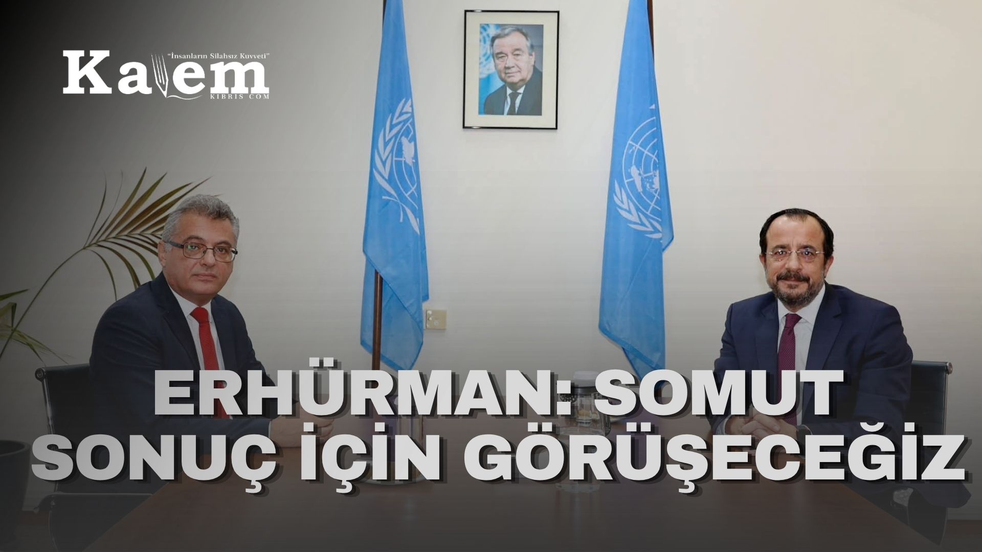 Erhürman: Görüşmeye sonuç odaklı gidiyoruz
