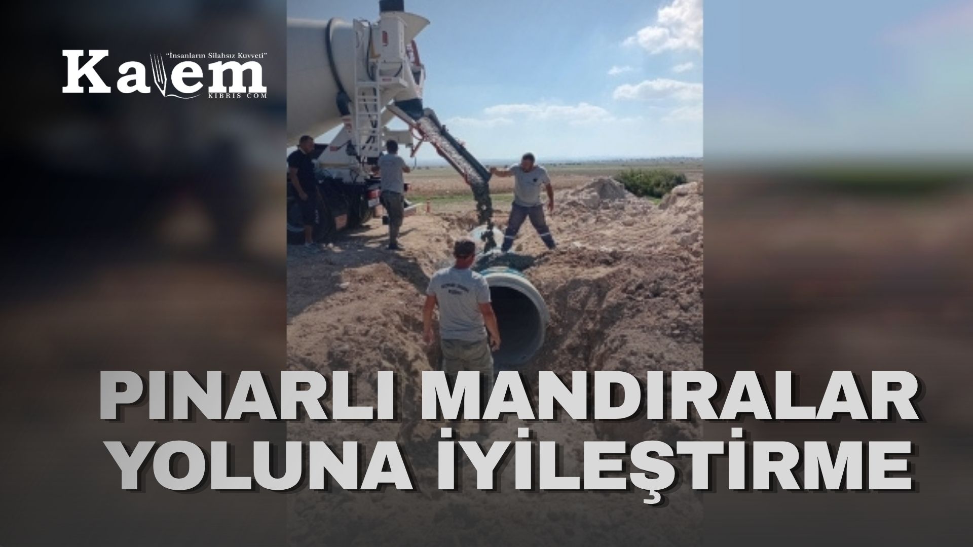 Geçitkale-Serdarlı Belediyesi, Pınarlı mandıralar yoluna 8 büz döşedi