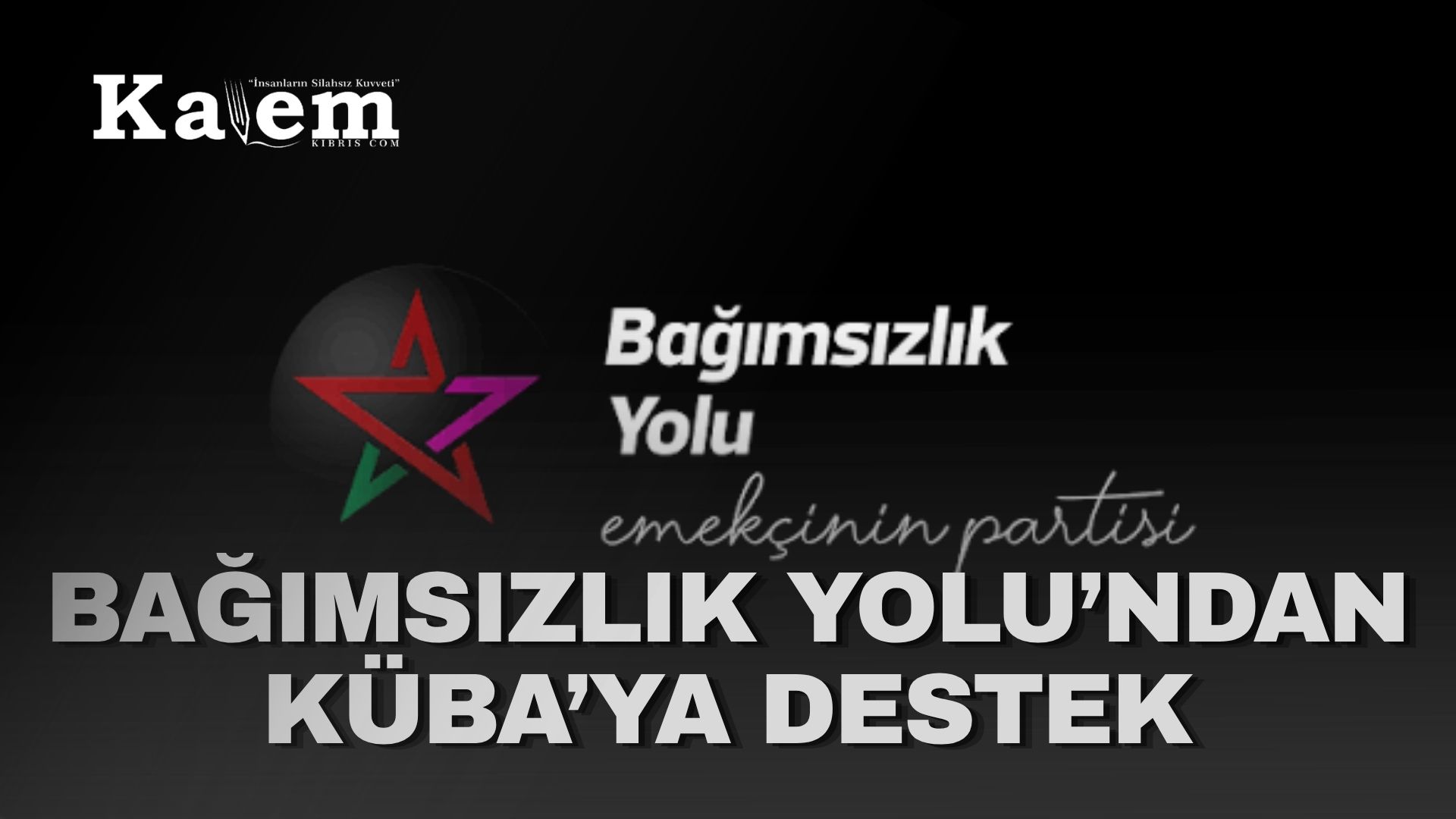 Bağımsızlık Yolu: “Küba direniyor”