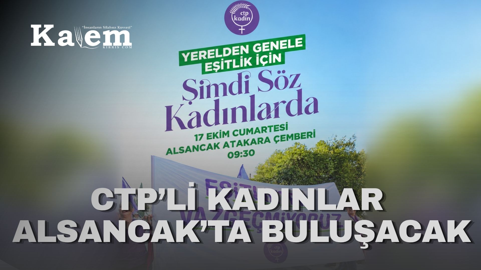 CTP Kadın Örgütü’nden “Şimdi Söz Kadınlarda” başlıklı buluşma