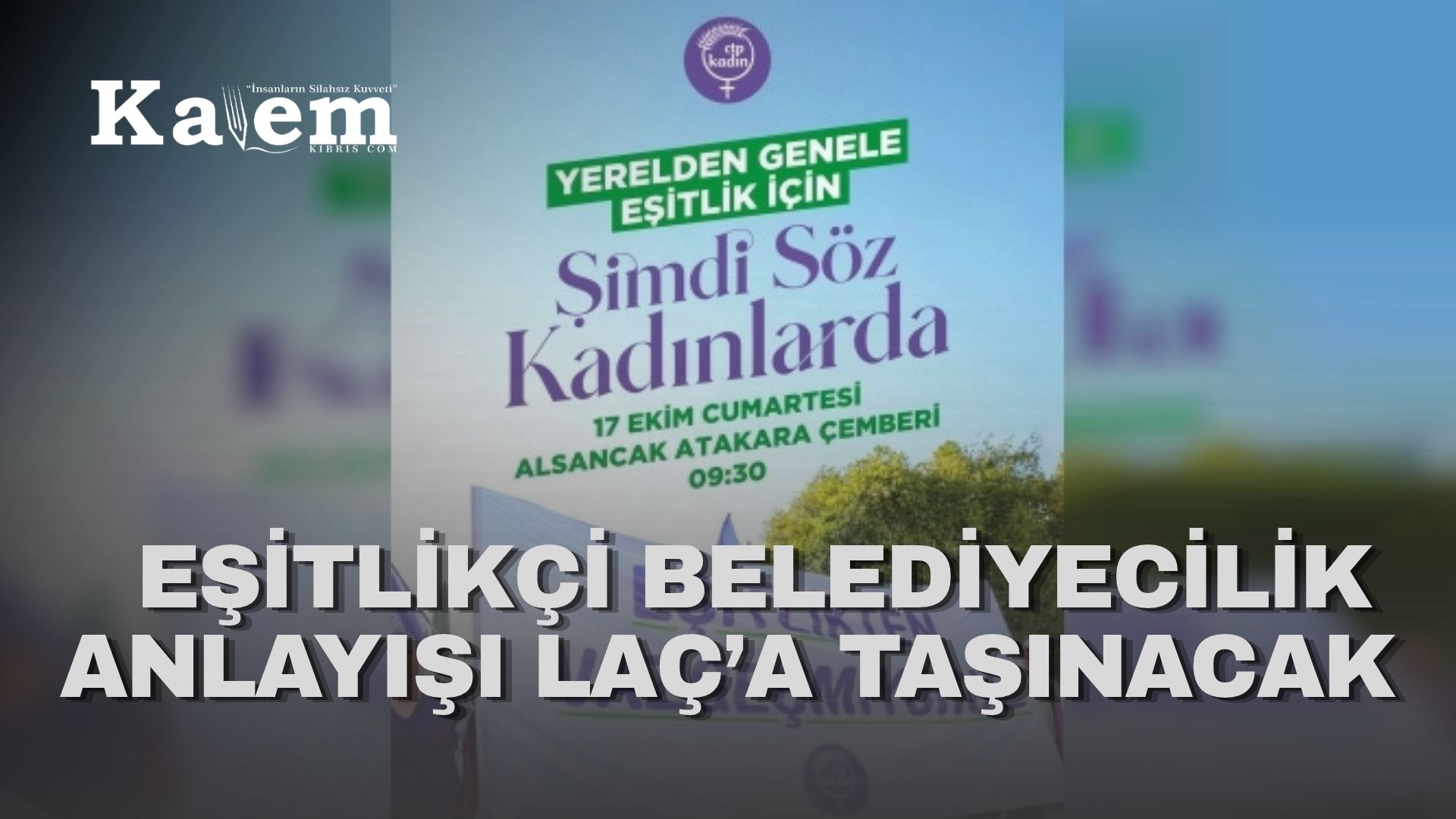 CTP’li kadınlar eşitlik için Alsancak’ta buluşuyor