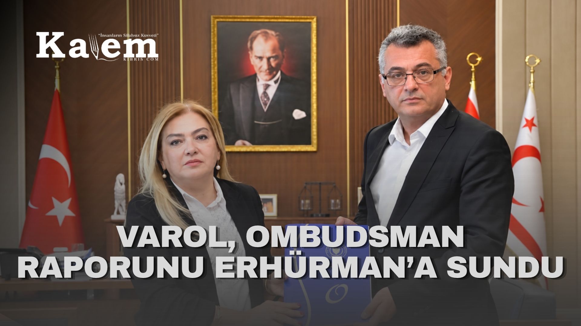 Ombudsman Varol’dan Cumhurbaşkanı Erhürman’a Rapor