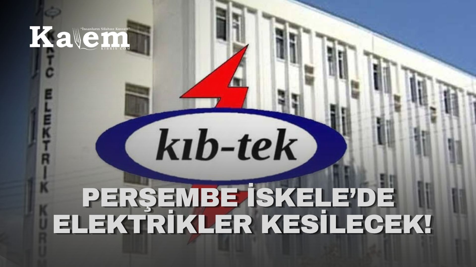 İskele’nin bazı bölgelerine perşembe günü elektrik verilemeyecek