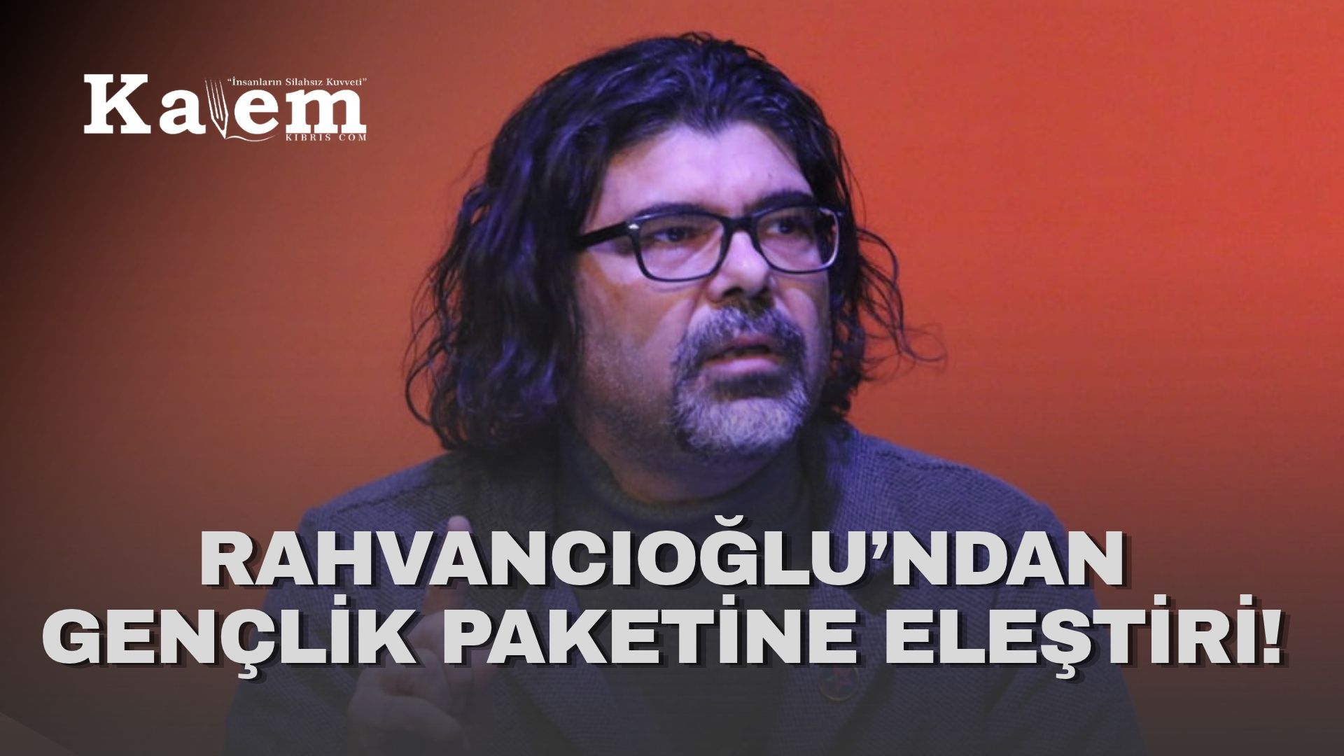 Rahvancıoğlu, gençlere yönelik “destek paketini” eleştirdi