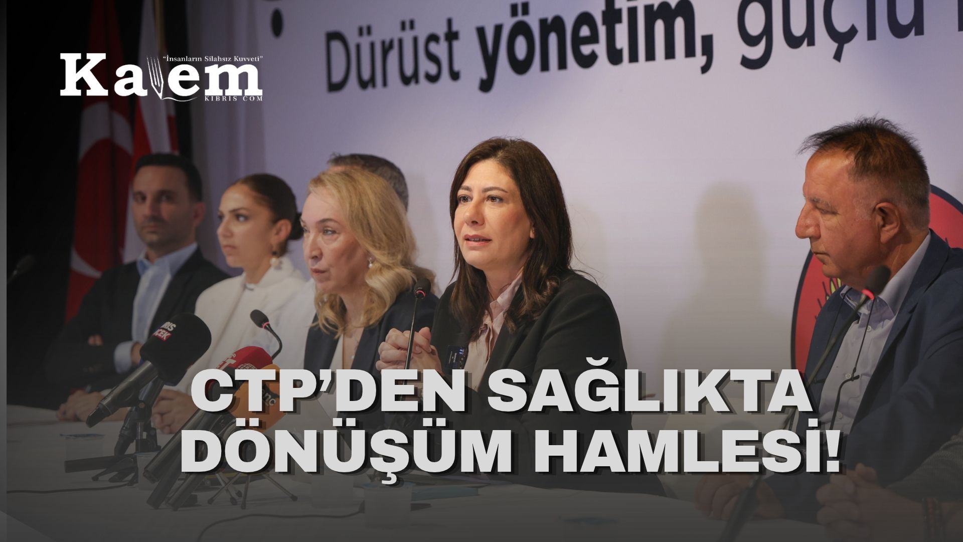 CTP, sağlık alanında dönüşümü sağlayacak politikalarını paylaştı