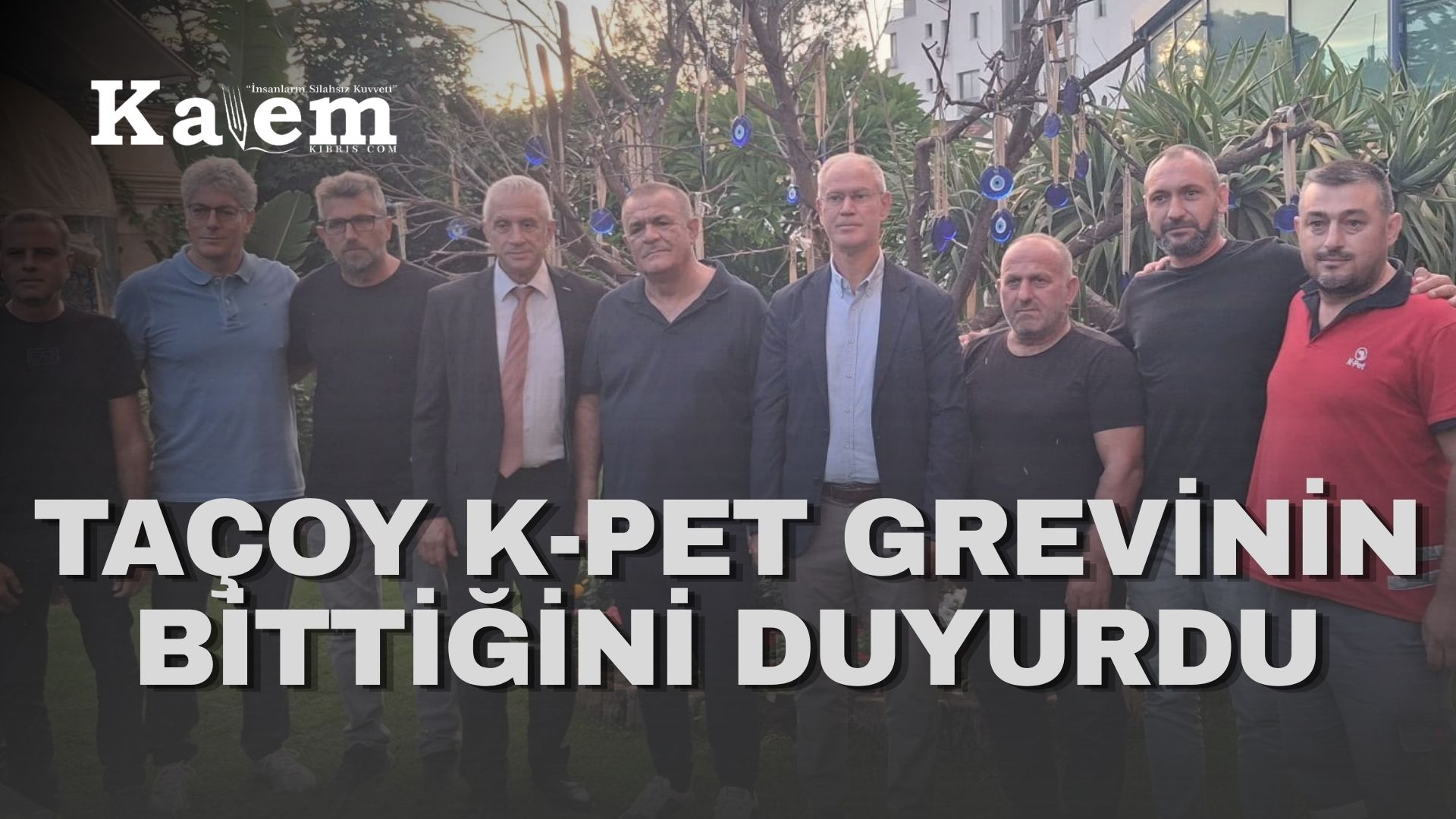 Taçoy: “Sağduyu uzlaşıyı getirdi, K-PET grevi sona erdi”