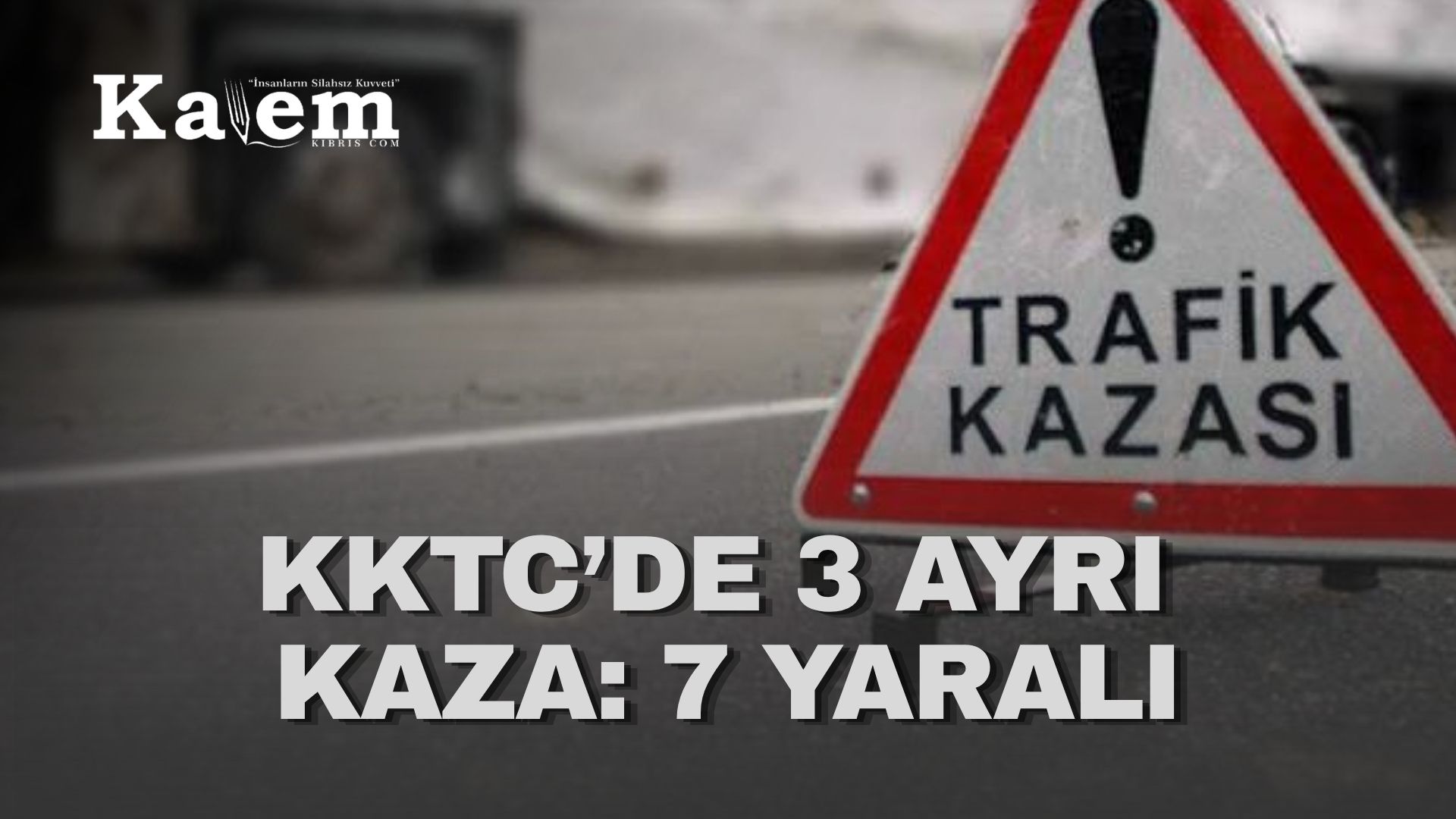 Üç trafik kazası; 7 yaralı, 1 tutuklu