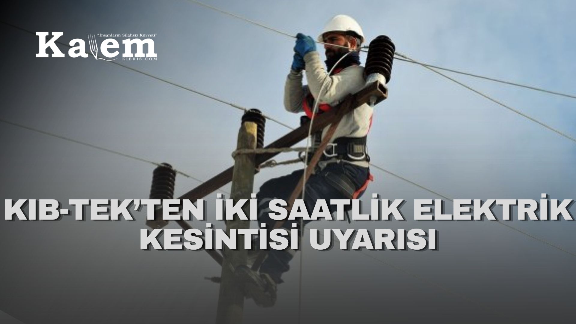 Kalkanlı köyü ve Lara Restoran civarında elektrik kesintisi