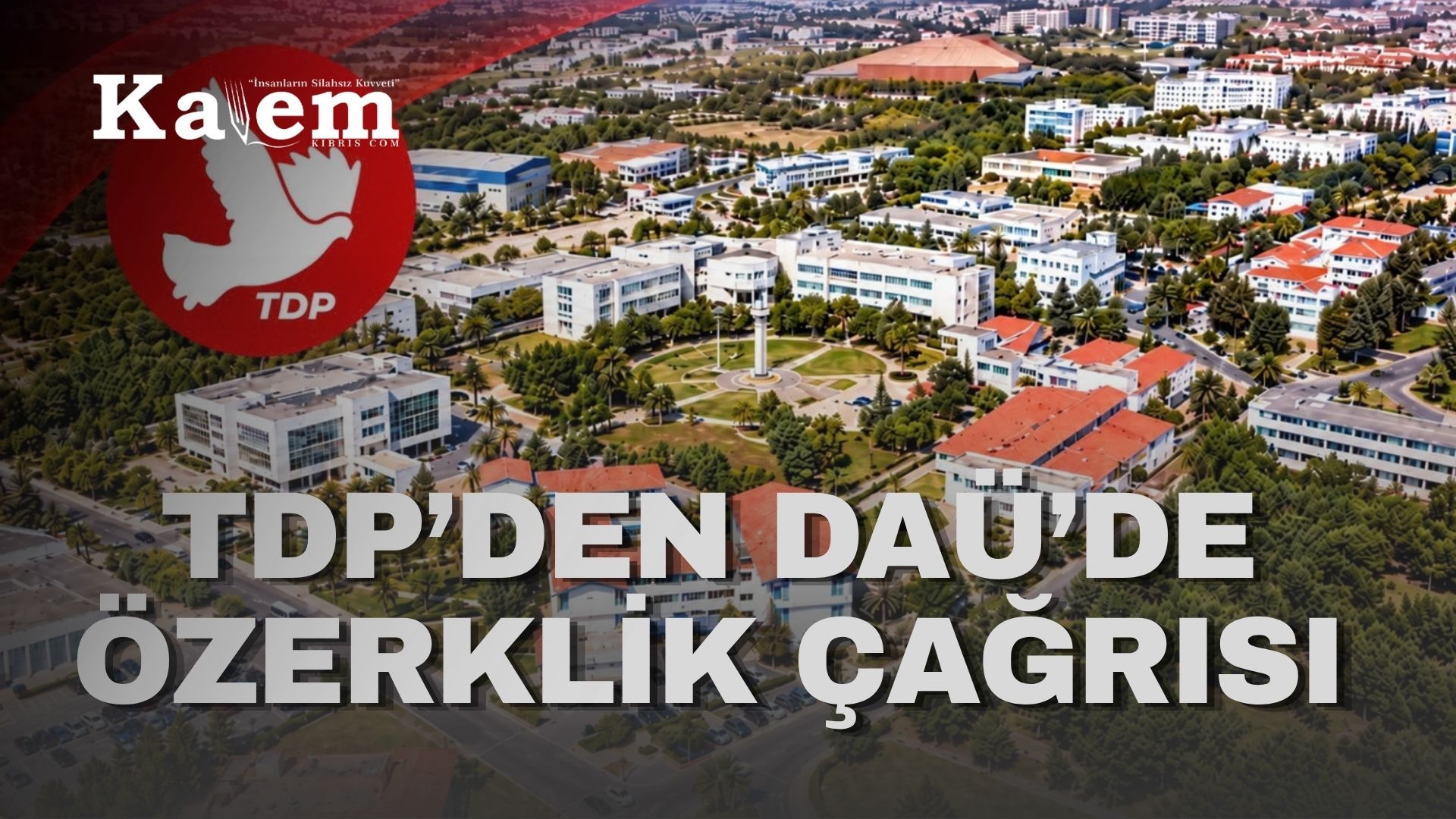 DAÜ’de VYK değişikliklerine TDP’den “özerklik” uyarısı