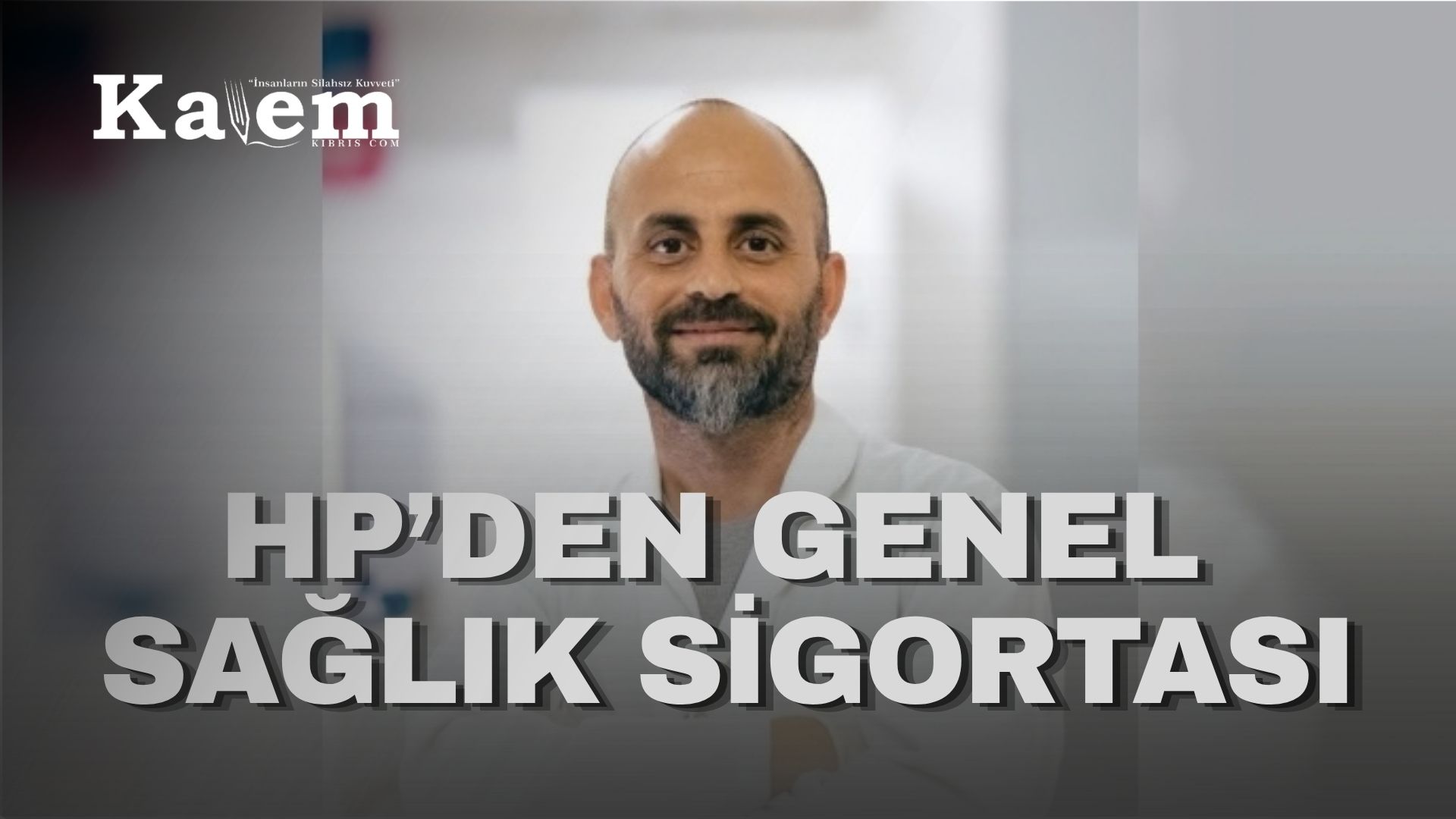 Özbir Akbaşak: “Genel Sağlık Sigortası sistemi oluşturacağız”