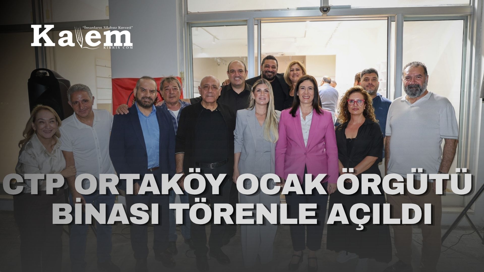 CTP Ortaköy Ocak Örgütü binası çoşkuyla açıldı