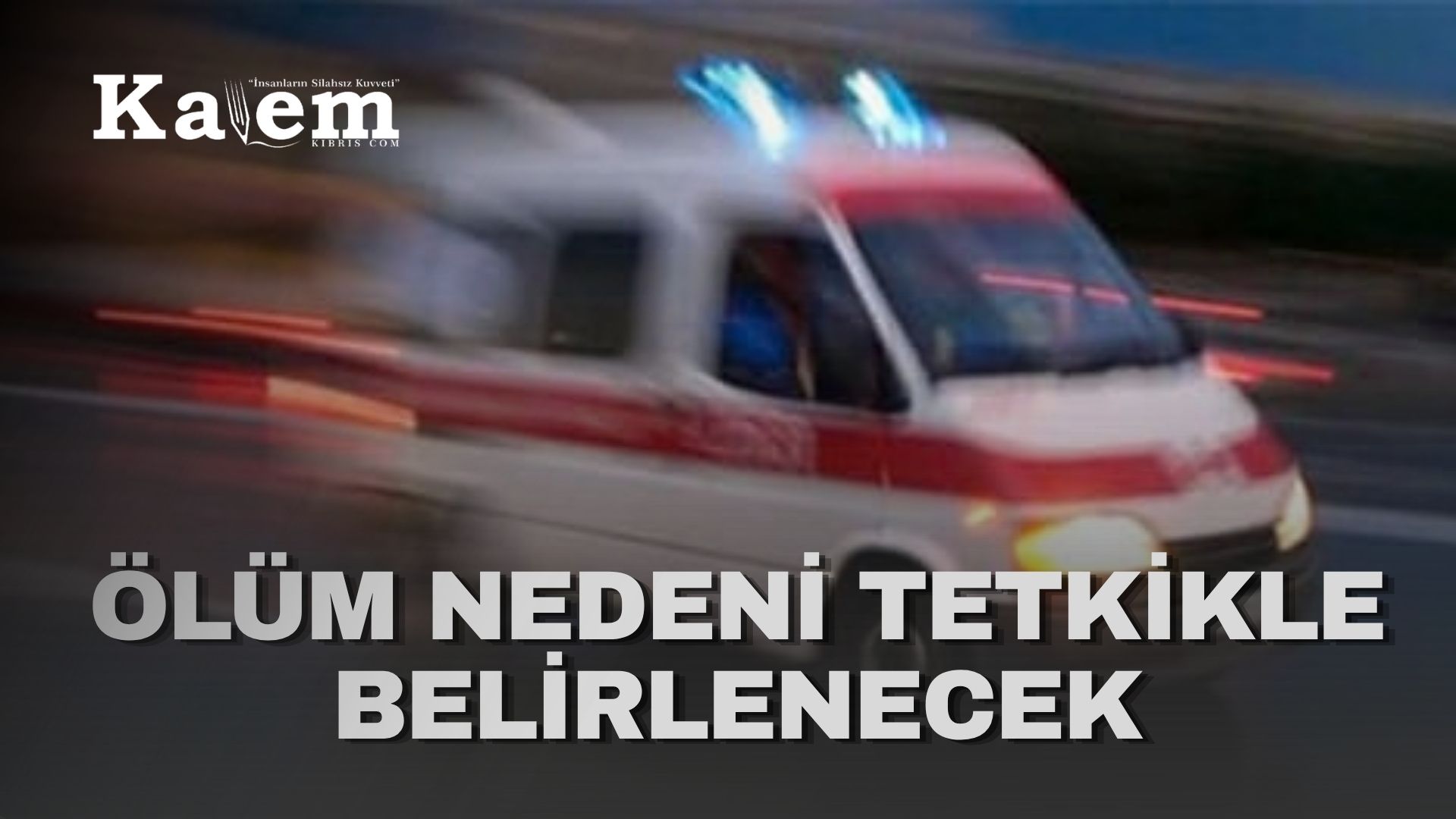 17 yaşındaki gencin ölüm sebebinin tespiti için kan ve doku örnekleri alındı
