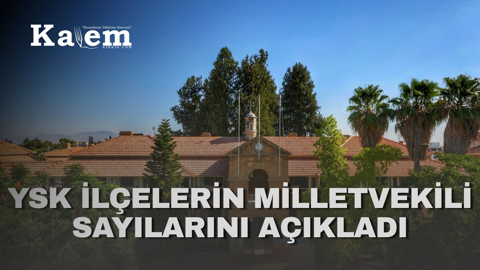 YSK, ilçelerden çıkarılacak milletvekili sayılarını açıkladı… Gazimağusa ve Girne’nin sayısı eşitlendi
