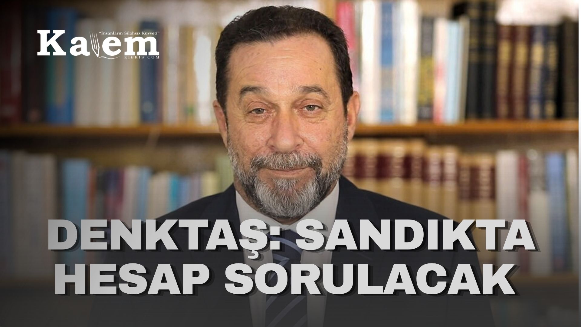 Denktaş: “Yağma Hasan’ın böreği düzenine son”
