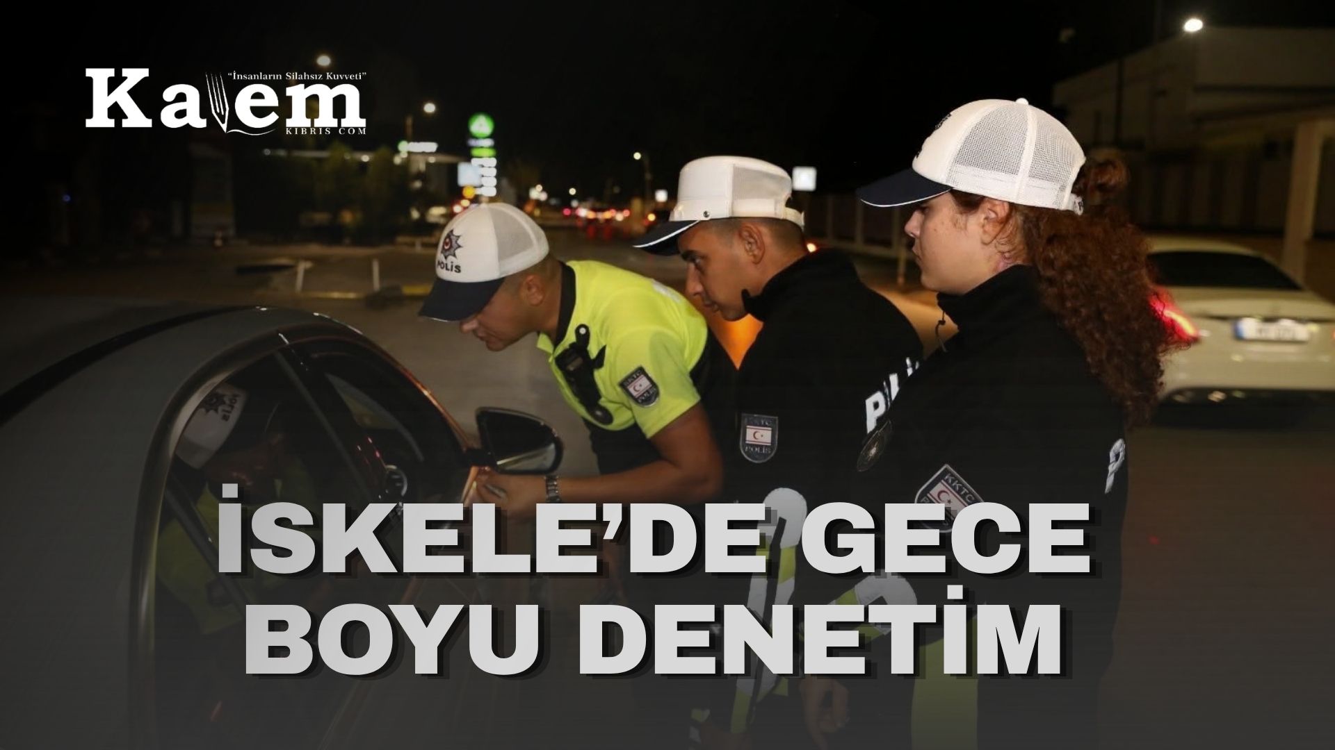 İskele’de asayiş ve trafik denetimi…